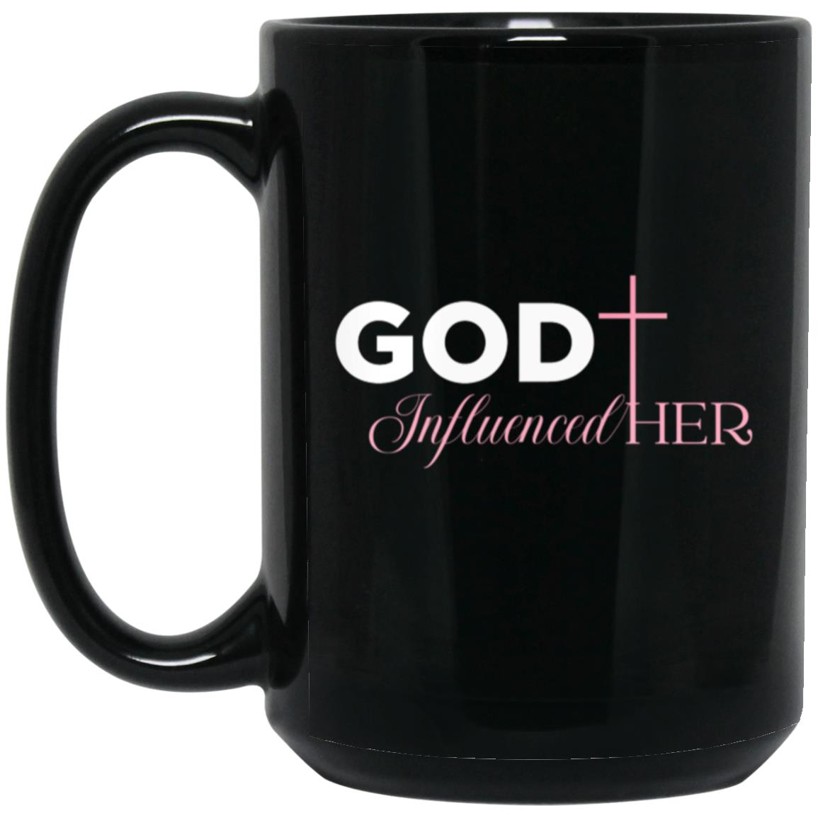 God Influenced Her 15oz Black Coffee Mug